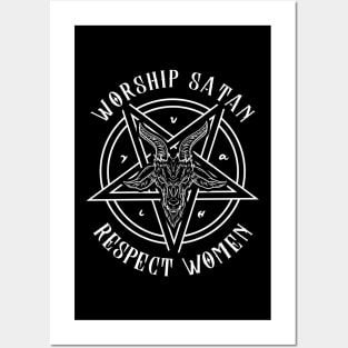 Worship Satan Respect Women - Satanic Baphomet Goat Head Posters and Art